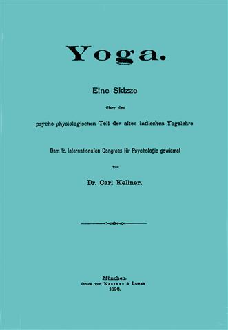 Carl Kellner: Yoga. Eine Skizze über den psycho–physiologischen Teil der alten indischen Yogalehre. Ordo Templi Orientis. O.T.O.